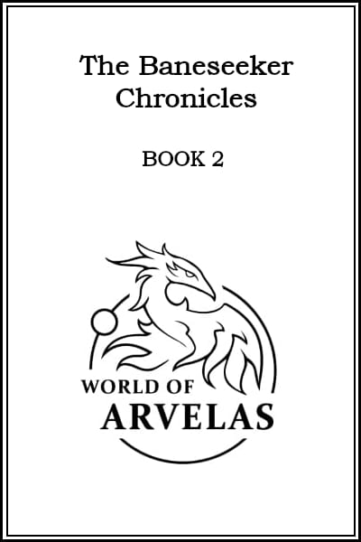 #2 - The Baneseeker Chronicles: Book #2